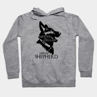 Mother of Doggos House Shepherd Hoodie